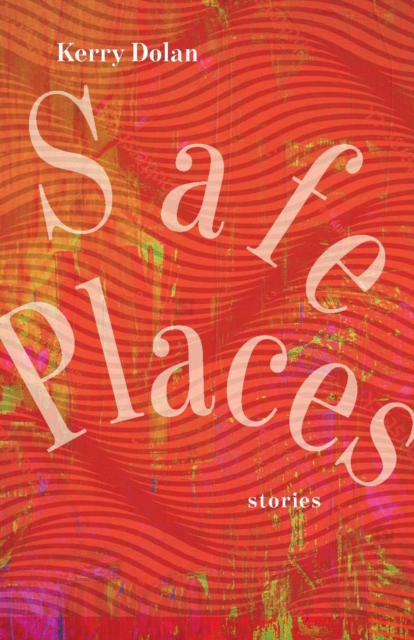 Safe Places : Stories, Paperback / softback Book
