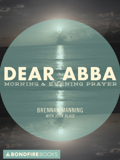 Dear Abba : Morning & Evening Prayer, EPUB eBook