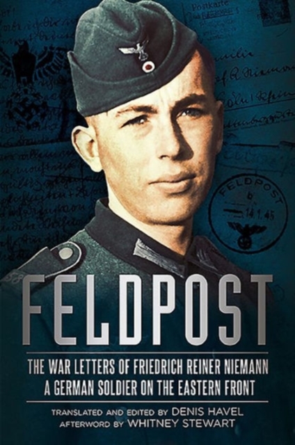 Feldpost : The War Letters of Friedrich Reiner Niemann, Hardback Book