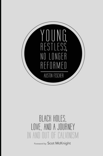 Young, Restless, No Longer Reformed, Paperback / softback Book
