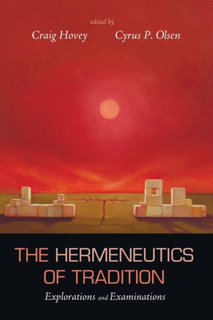 The Hermeneutics of Tradition, Paperback / softback Book