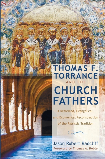Thomas F. Torrance and the Church Fathers, Paperback / softback Book