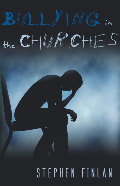 Bullying in the Churches, Paperback / softback Book