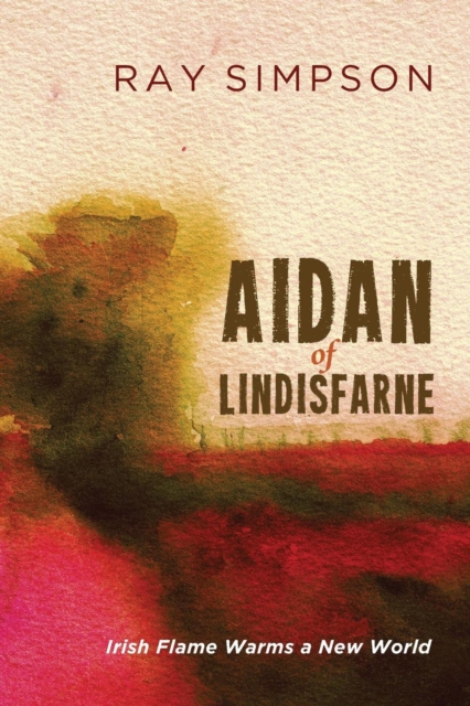 Aidan of Lindisfarne, Paperback / softback Book