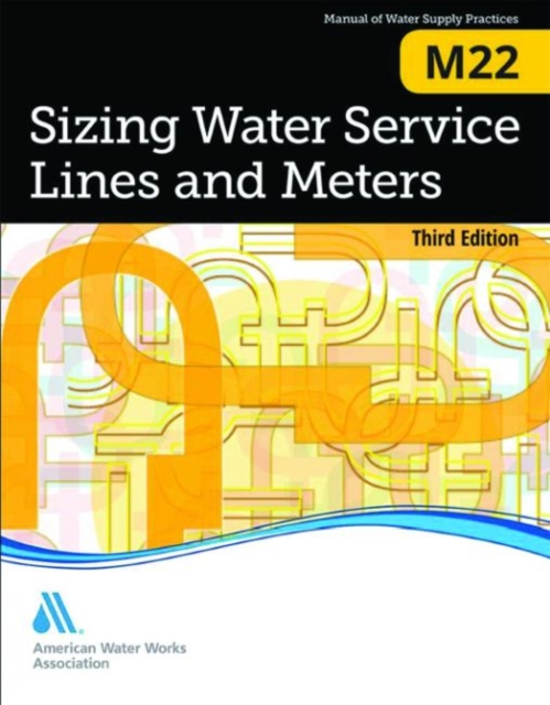M22 Sizing Water Service Lines and Meters, Paperback / softback Book