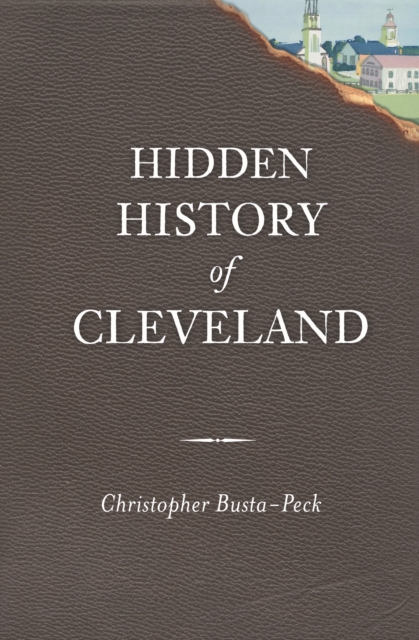 Hidden History of Cleveland, EPUB eBook