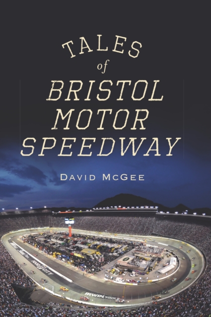 Tales of Bristol Motor Speedway, EPUB eBook