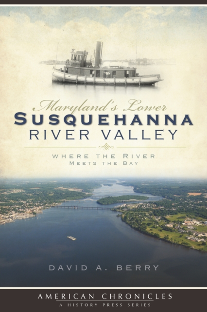 Maryland's Lower Susquehanna River Valley, EPUB eBook