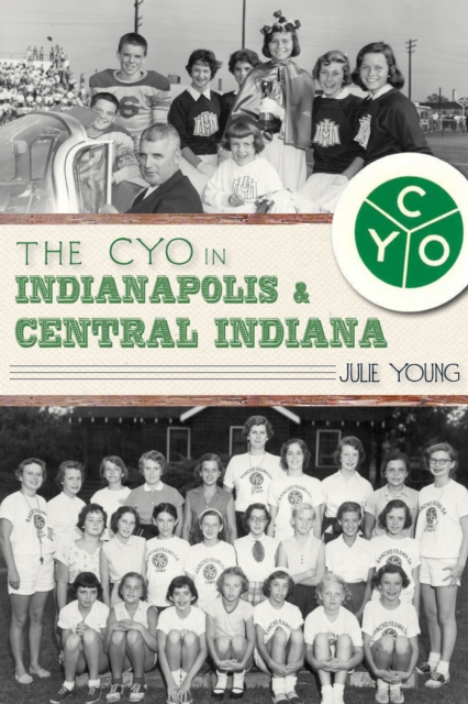 The CYO in Indianapolis & Central Indiana, EPUB eBook