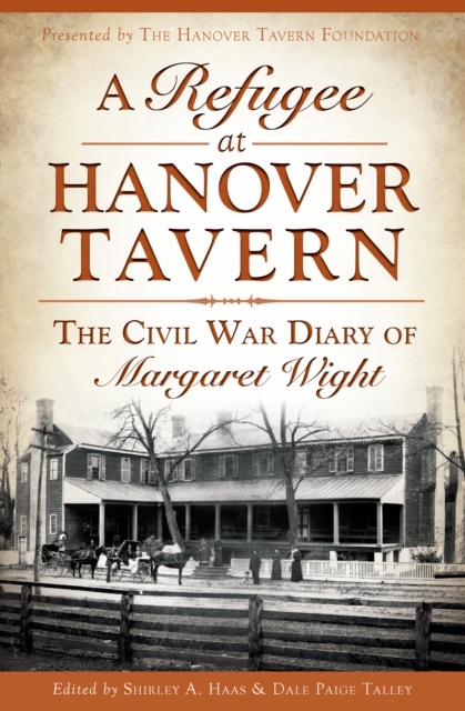 A Refugee at Hanover Tavern : The Civil War Diary of Margaret Wight, EPUB eBook