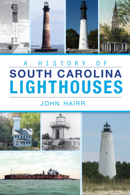 A History of South Carolina Lighthouses, EPUB eBook