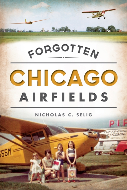 Forgotten Chicago Airfields, EPUB eBook