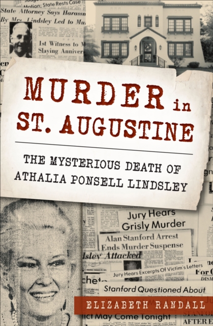 Murder in St. Augustine : The Mysterious Death of Athalia Ponsell Lindsley, EPUB eBook