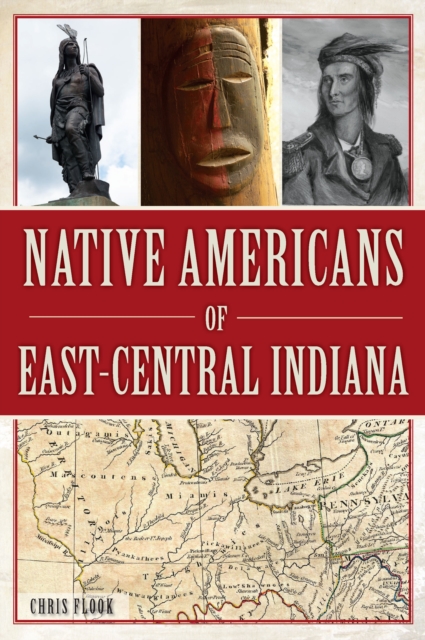 Native Americans of East-Central Indiana, EPUB eBook