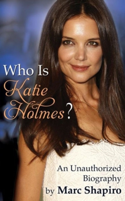 Who Is Katie Holmes?, Paperback Book