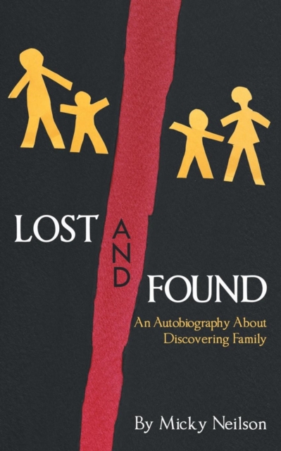 Lost and Found - An Autobiography about Discovering Family, Paperback / softback Book