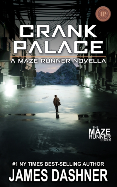 Crank Palace : A Maze Runner Novella, Paperback / softback Book