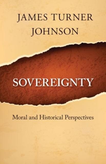 Sovereignty : Moral and Historical Perspectives, Paperback / softback Book
