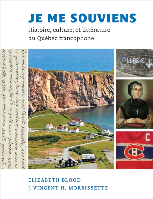 Je me souviens : Histoire, culture, et litterature du Quebec francophone, PDF eBook
