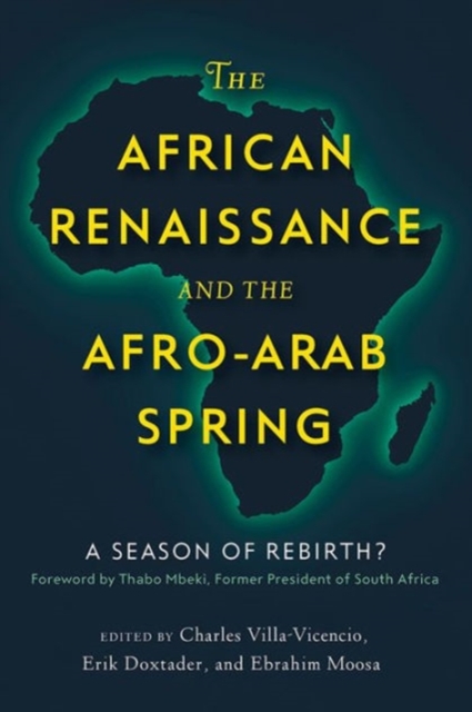 The African Renaissance and the Afro-Arab Spring : A Season of Rebirth?, Paperback / softback Book