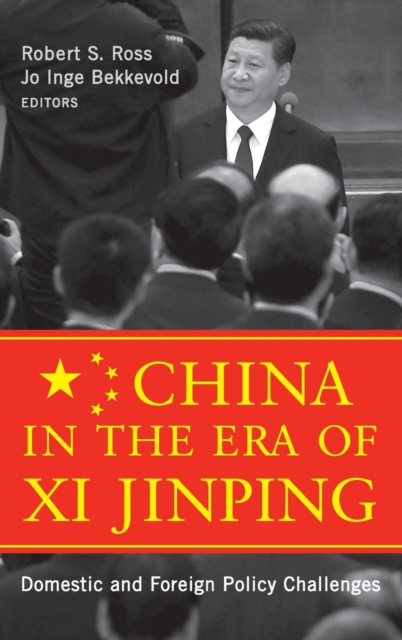 China in the Era of Xi Jinping : Domestic and Foreign Policy Challenges, Hardback Book