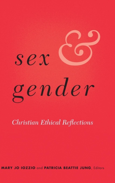 Sex and Gender : Christian Ethical Reflections, Hardback Book