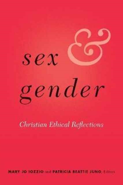 Sex and Gender : Christian Ethical Reflections, Paperback / softback Book