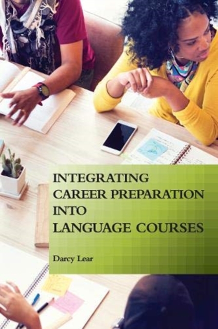 Integrating Career Preparation into Language Courses, Paperback / softback Book