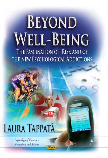 Beyond Well-Being : The Fascination of Risk and of the New Psychological Addictions, PDF eBook
