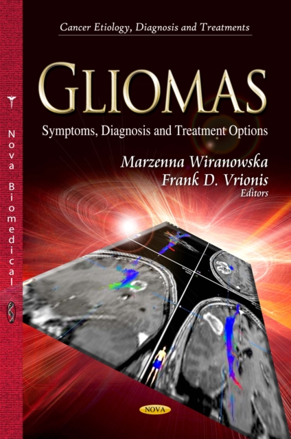 Gliomas : Symptoms, Diagnosis and Treatment Options, PDF eBook