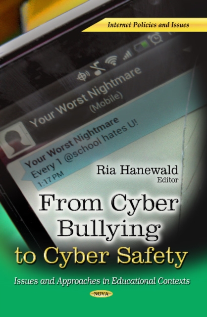 From Cyber Bullying to Cyber Safety : Issues and Approaches in Educational Contexts, Hardback Book