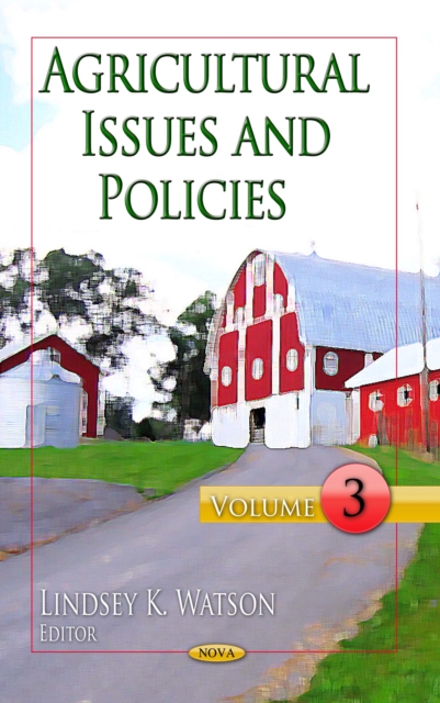 Agricultural Issues and Policies. Volume 3, PDF eBook