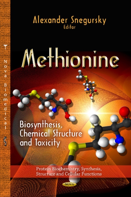 Methionine : Biosynthesis, Chemical Structure & Toxicity, Hardback Book