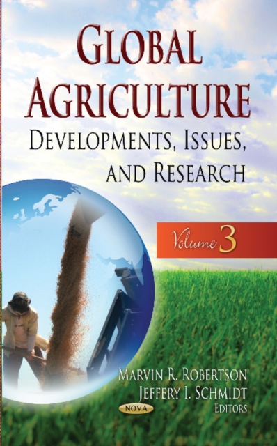 Global Agriculture : Developments, Issues & Research -- Volume 3, Hardback Book