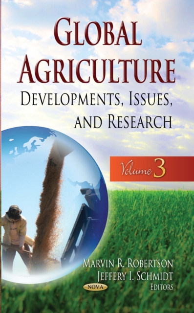 Global Agriculture : Developments, Issues, and Research. Volume 3, PDF eBook