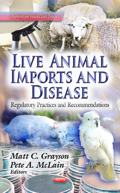 Live Animal Imports & Disease : Regulatory Practices & Recommendations, Hardback Book