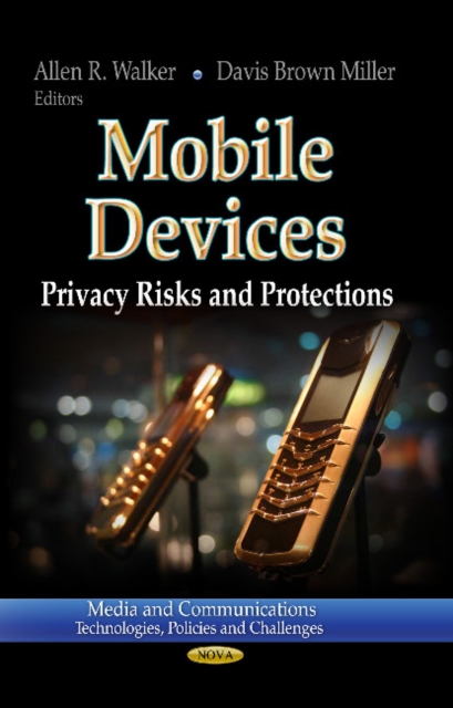 Mobile Devices : Privacy Risks & Protections, Hardback Book