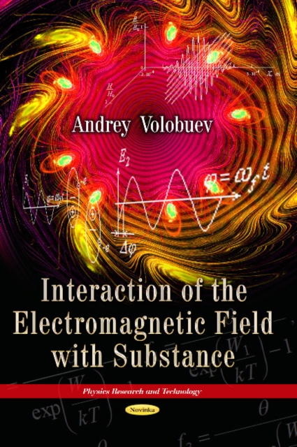Interaction of the Electromagnetic Field with Substance, Paperback / softback Book
