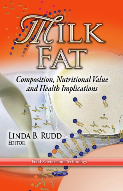 Milk Fat : Composition, Nutritional Value & Health Implications, Paperback / softback Book
