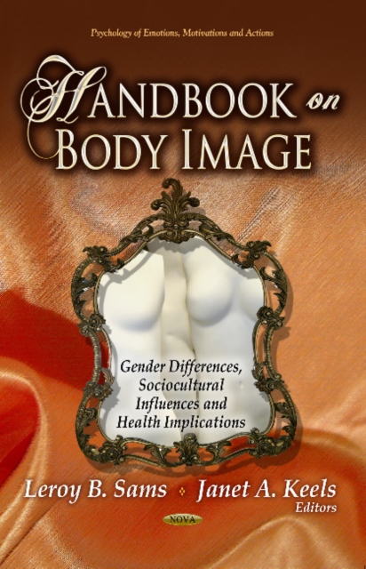 Handbook on Body Image : Gender Differences, Sociocultural Influences & Health Implications, Hardback Book