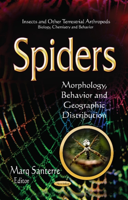 Spiders : Morphology, Behavior & Geographic Distribution, Paperback / softback Book