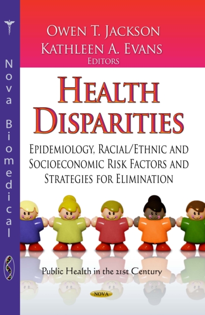 Health Disparities : Epidemiology, Racial/Ethnic and Socioeconomic Risk Factors and Strategies for Elimination, PDF eBook