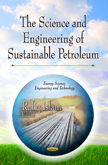Science & Engineering of Sustainable Petroleum, Hardback Book