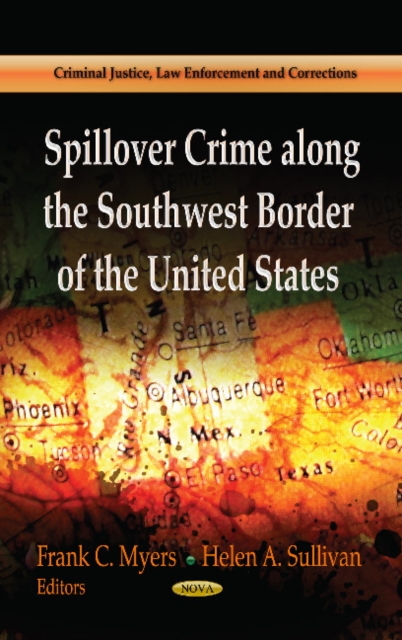 Spillover Crime Along the Southwest Border of the United States, Hardback Book