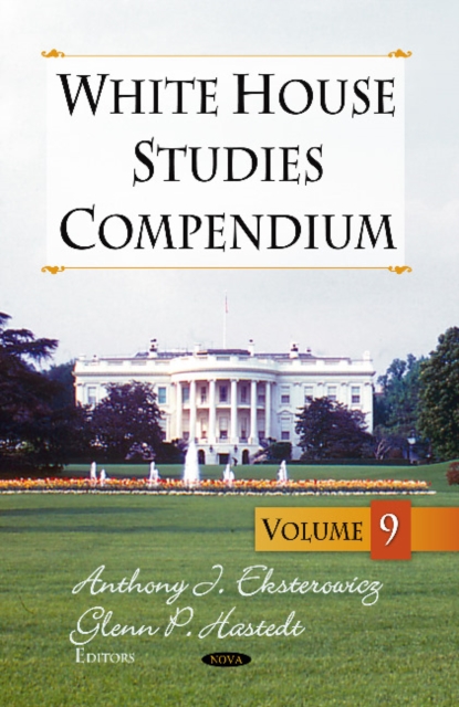 White House Studies Compendium : Volume 9, Hardback Book