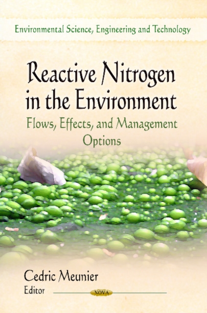 Reactive Nitrogen in the Environment : Flows, Effects & Management Options, Hardback Book