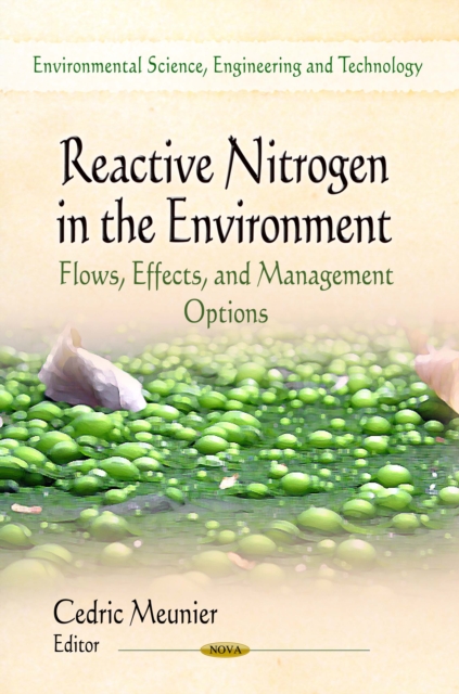 Reactive Nitrogen in the Environment : Flows, Effects, and Management Options, PDF eBook