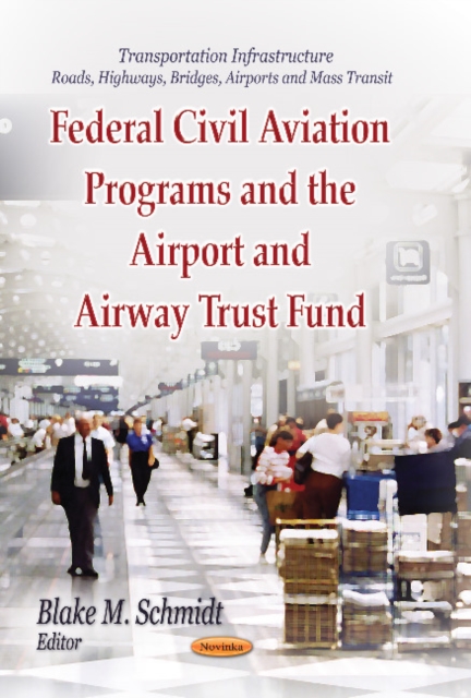Federal Civil Aviation Programs & the Airport & Airway Trust Fund, Paperback / softback Book