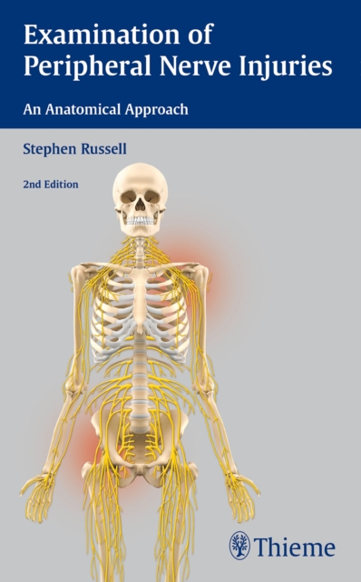 Examination of Peripheral Nerve Injuries: An Anatomical Approach, Paperback / softback Book