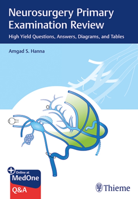 Neurosurgery Primary Examination Review : High Yield Questions, Answers, Diagrams, and Tables, Multiple-component retail product, part(s) enclose Book